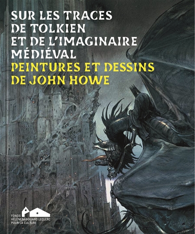 Sur les traces de Tolkien et de l'imaginaire médiéval - peintures et dessins de John Howe