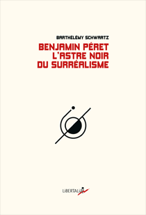 couverture du livre BENJAMIN PERET L'ASTRE NOIR DU SURREALISME