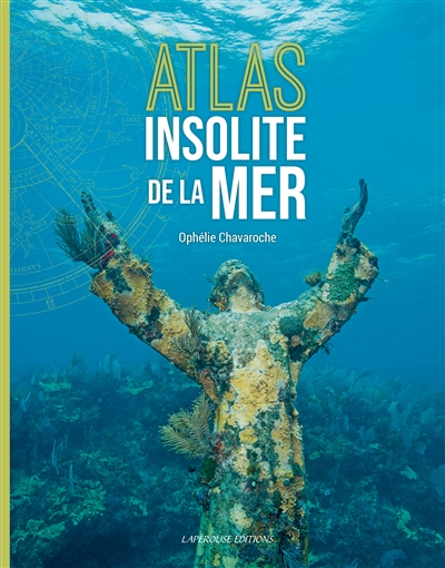Atlas insolite de la mer