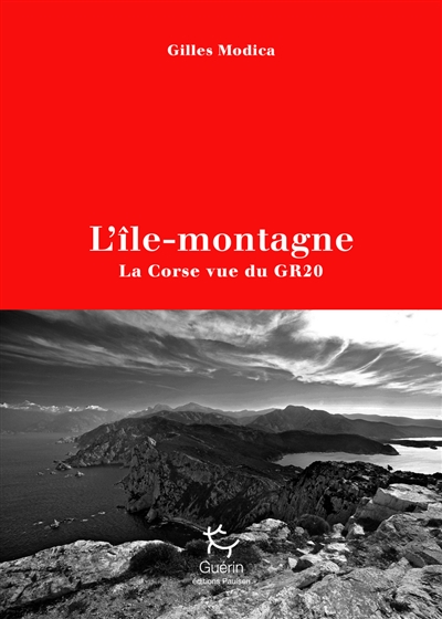 couverture du livre L-ILE-MONTAGNE - LA CORSE VUE DU GR20