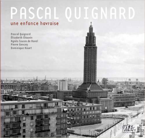 couverture du livre PASCAL QUIGNARD, UNE ENFANCE HAVRAISE