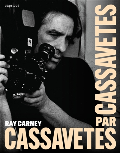 Cassavetes par Cassavetes