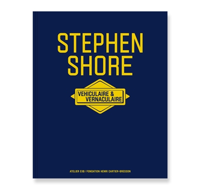Stephen Shore : véhiculaire & vernaculaire