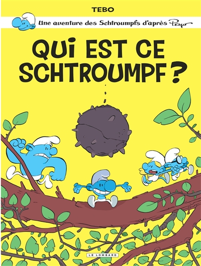 couverture du livre CHTROUMPFS PAR... T01 - QUI EST CE SCHTROUMPF ?