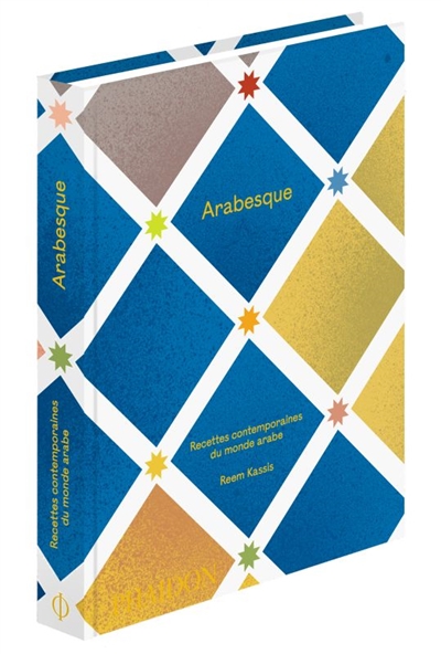 couverture du livre ARABESQUE - RECETTES CONTEMPORAINES DU MONDE ARABE