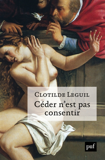 couverture du livre CEDER N-EST PAS CONSENTIR - UNE APPROCHE CLINIQUE ET POLITIQUE DU CONSENTEMENT