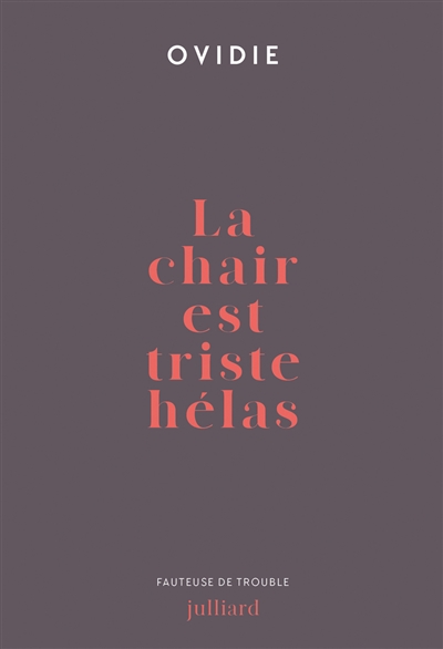 couverture du livre LA CHAIR EST TRISTE HELAS