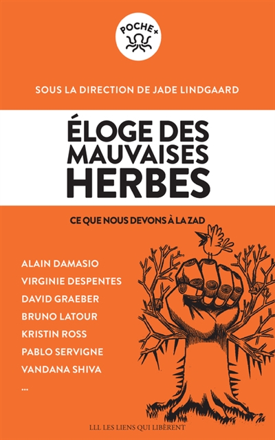 couverture du livre ELOGE DES MAUVAISES HERBES - CE QUE NOUS DEVONS A LA ZAD