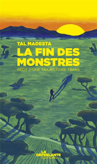 La fin des monstres - récit d'une trajectoire trans