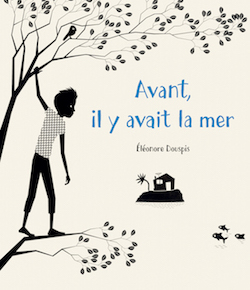 couverture du livre AVANT, IL Y AVAIT LA MER