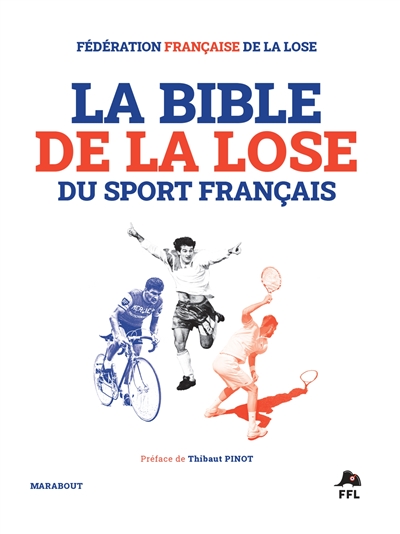 couverture du livre LA BIBLE DE LA LOSE DU SPORT FRANCAIS