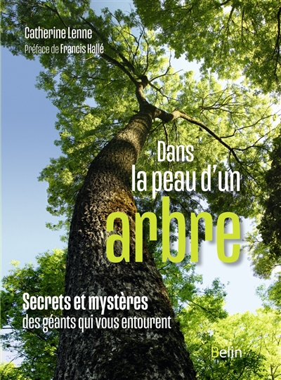 couverture du livre DANS LA PEAU D-UN ARBRE - SECRETS ET MYSTERES DES GEANTS QUI VOUS ENTOURENT