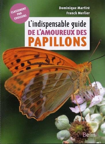 L'indispensable guide de l'amoureux des papillons