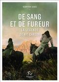 couverture du livre DE SANG ET DE FUREUR KIT CARSON ET LA CONQUETE DE L OUEST