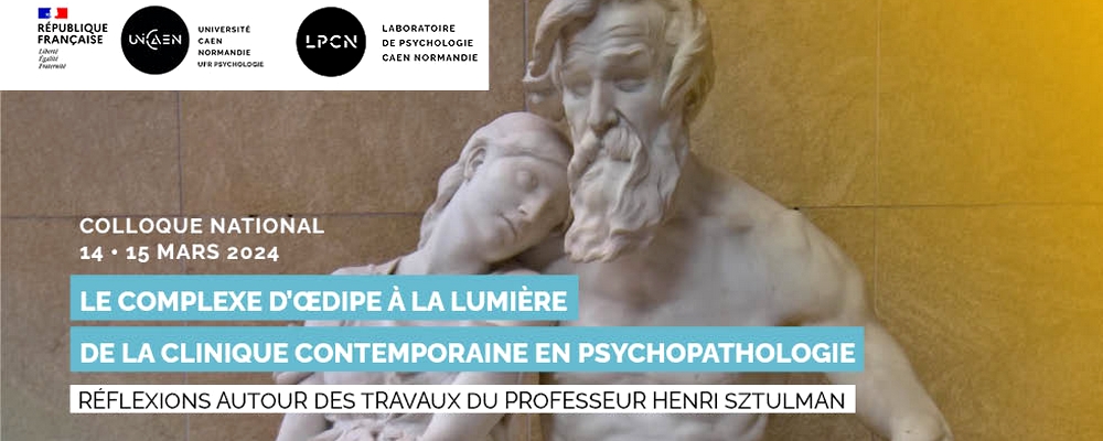 Colloque autour des travaux de Henri Sztulman – Le complexe d’Oedipe à la lumière de la clinique contemporaine en psychopathologie