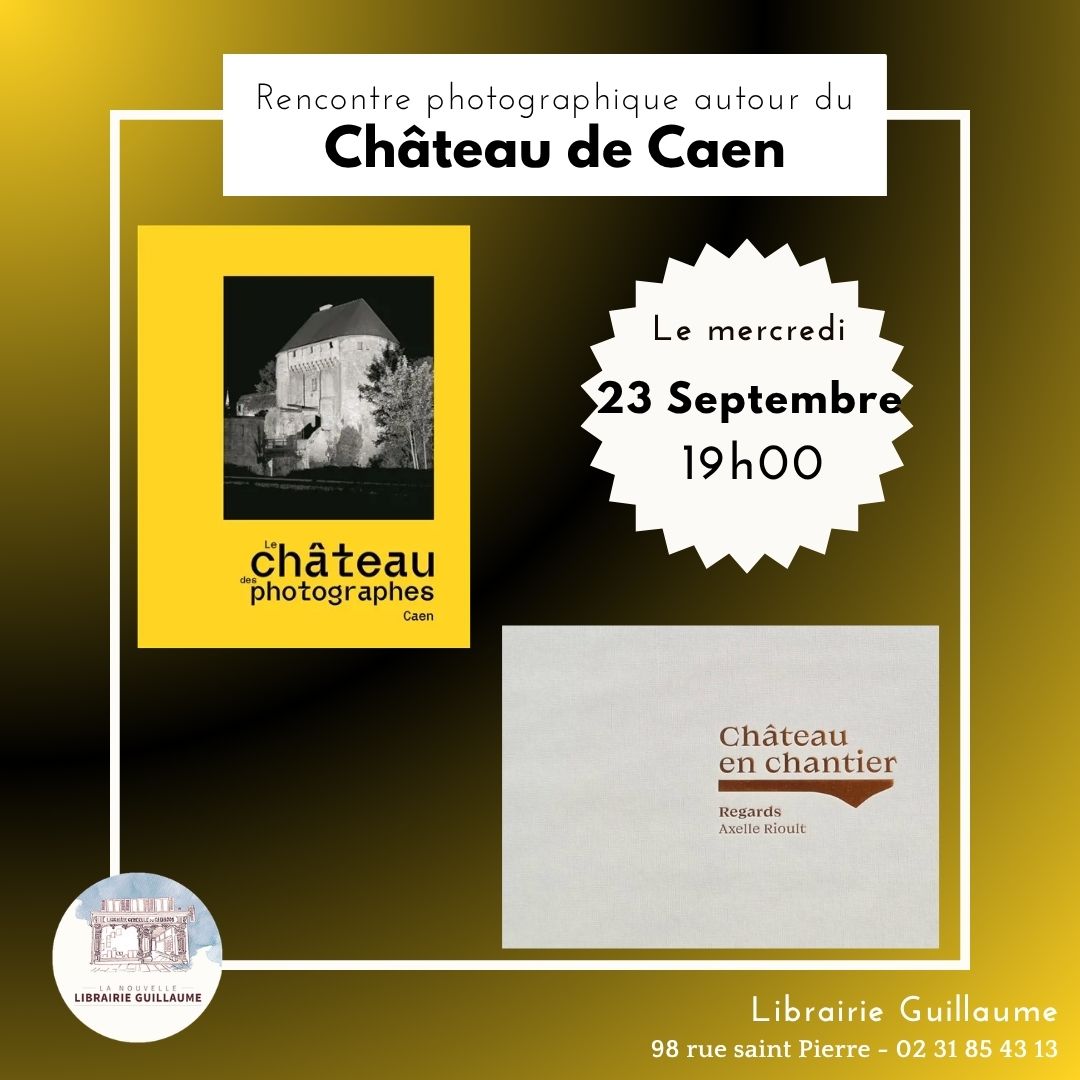 Rencontre photographique autour du château de Caen